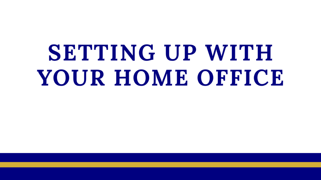 Setting up with your home office